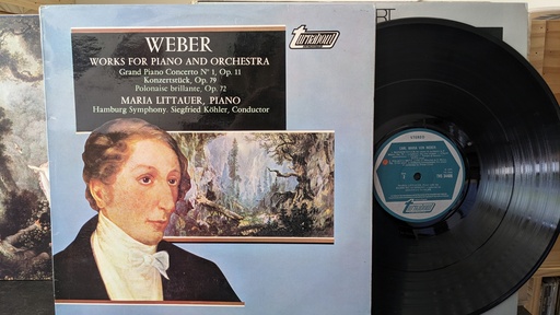 Weber, Maria Littauer, Hamburg Symphony, Siegfried Köhler – Works For Piano And Orchestra: Grand Piano Concerto N° 1, Op. 11 / Konzertstück, Op. 79 / Polonaise Brillante, Op. 72